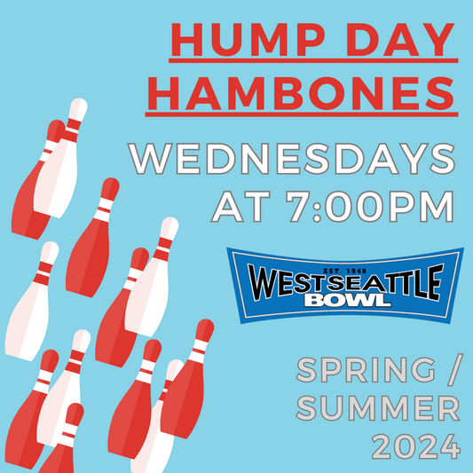 Hump Day Hambones - Wednesdays at 7:00pm - Spring/Summer 2024